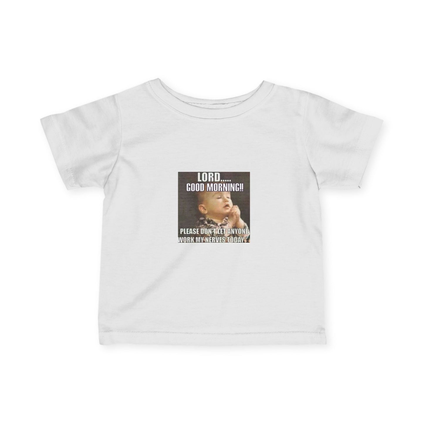 Infant Tee — "Lord… Good Morning!" Funny Baby Prayer Graphic