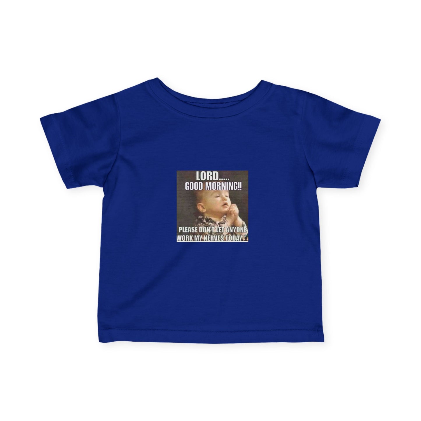 Infant Tee — "Lord… Good Morning!" Funny Baby Prayer Graphic