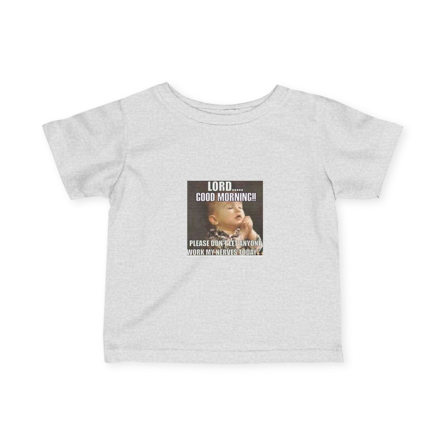Infant Tee — "Lord… Good Morning!" Funny Baby Prayer Graphic