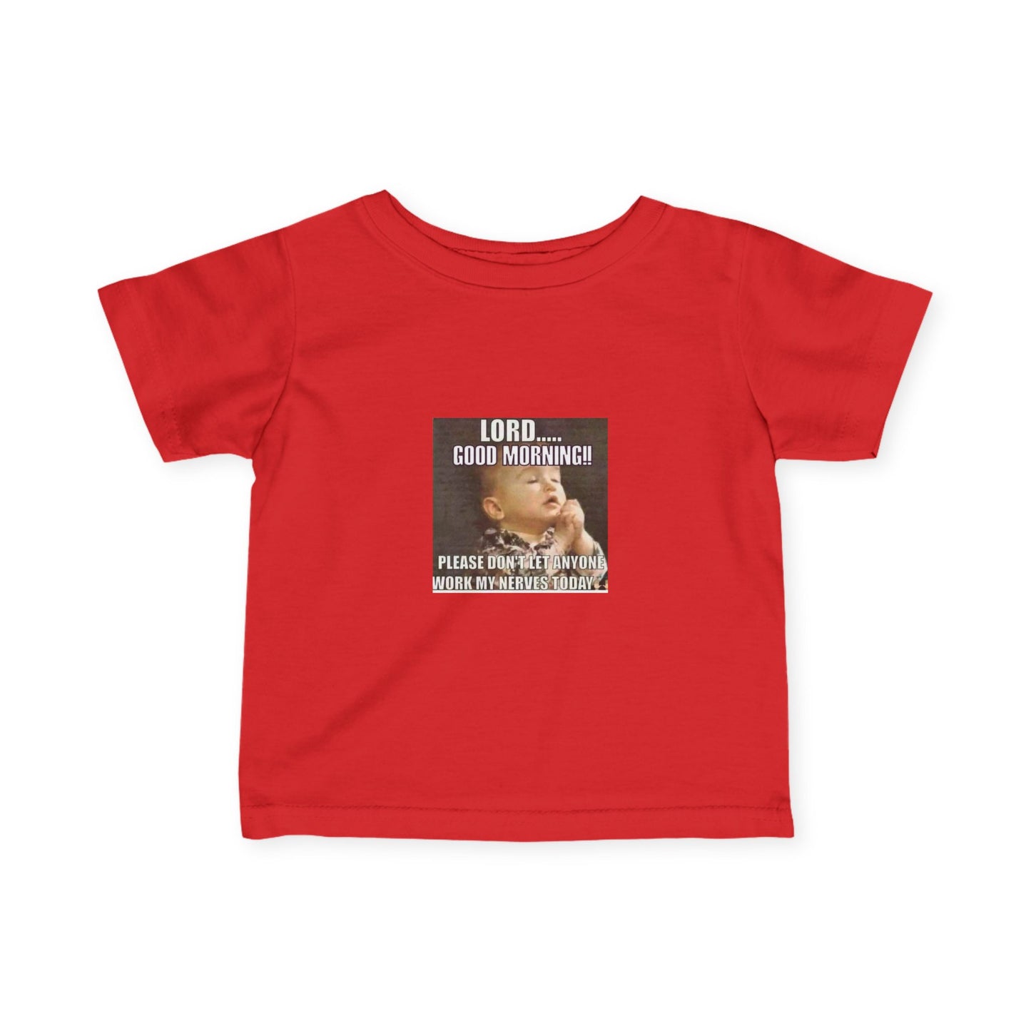 Infant Tee — "Lord… Good Morning!" Funny Baby Prayer Graphic