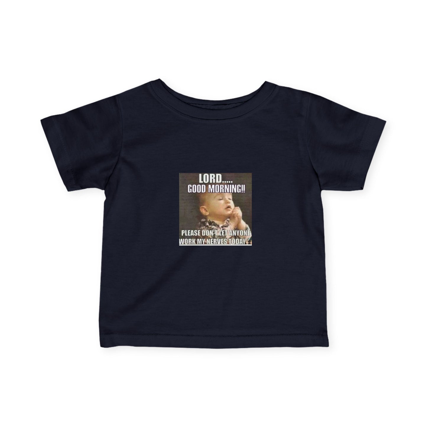 Infant Tee — "Lord… Good Morning!" Funny Baby Prayer Graphic
