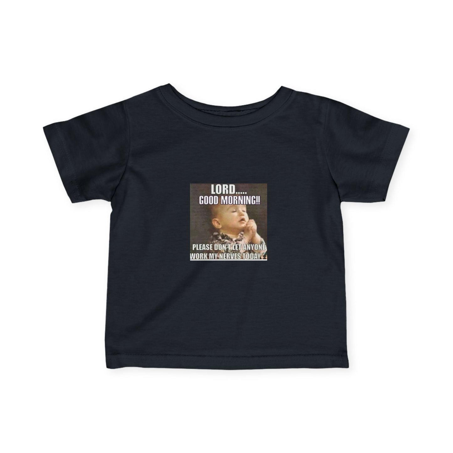 Infant Tee — "Lord… Good Morning!" Funny Baby Prayer Graphic