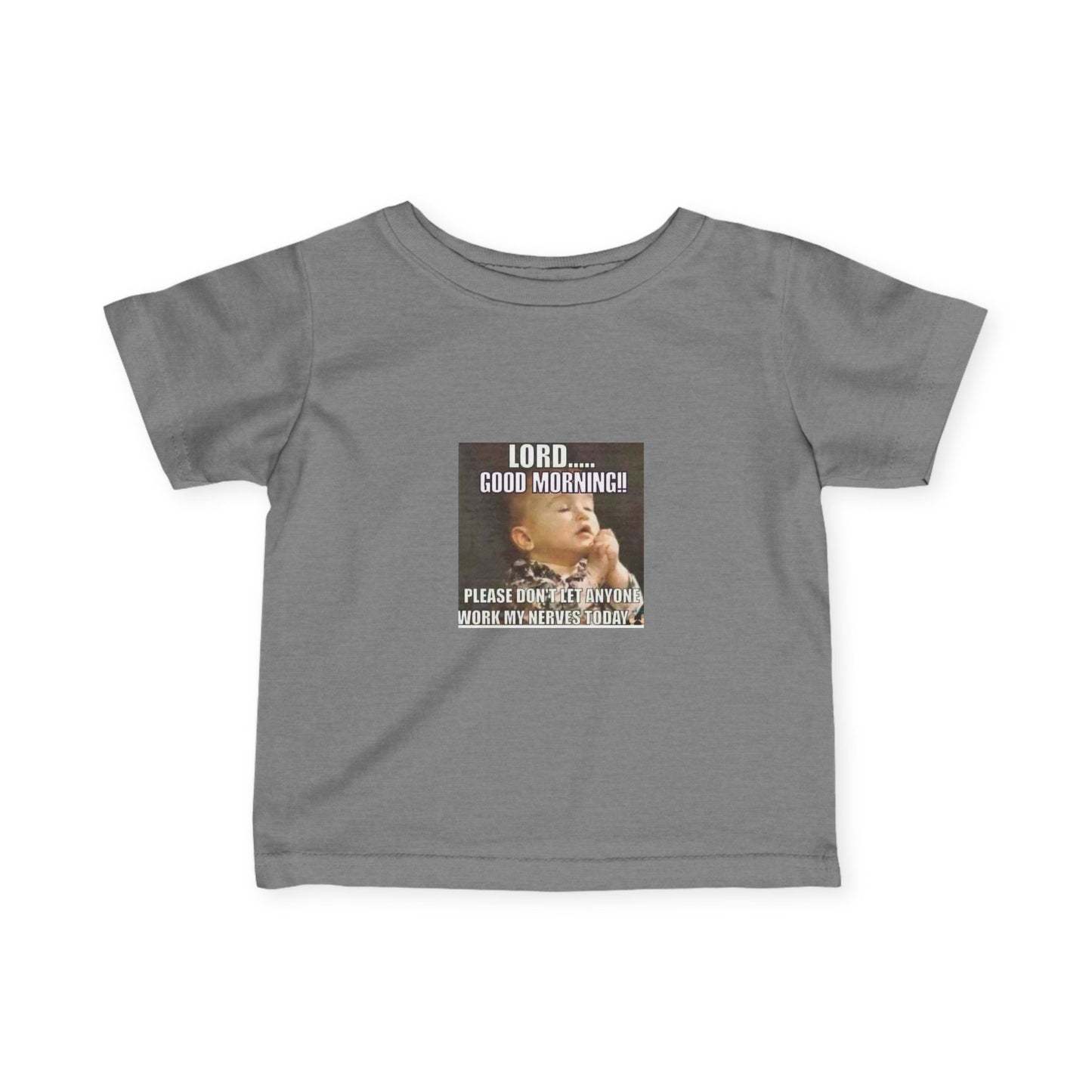 Infant Tee — "Lord… Good Morning!" Funny Baby Prayer Graphic